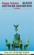Kleine deutsche Geschichte: Mit Bildern aus dem Deutschen Historischen Museum