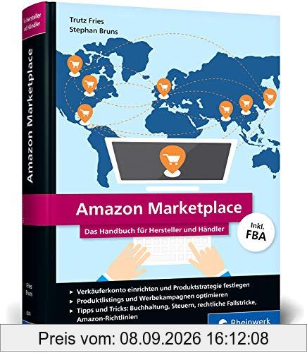 Amazon Marketplace: Das Handbuch für Hersteller und Händler - inkl. FBA (Fulfillment by Amazon)