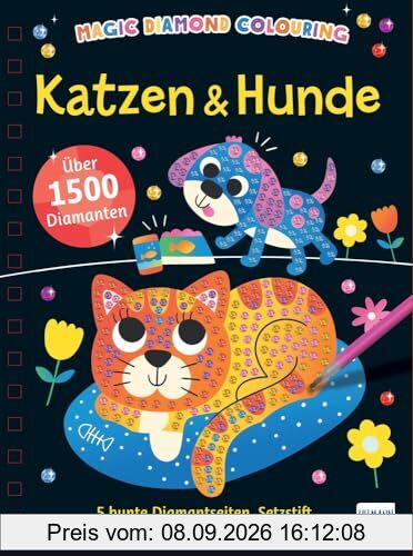 Magic Diamond Colouring - Katzen & Hunde: Diamond Painting mit über 1.500 Diamanten und 5 bunten Motivseiten. Kreativer Mal- und Bastelspaß für Kinder ab 5 Jahren