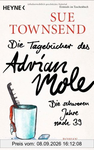 Die Tagebücher des Adrian Mole: Die schweren Jahre nach 39: Roman