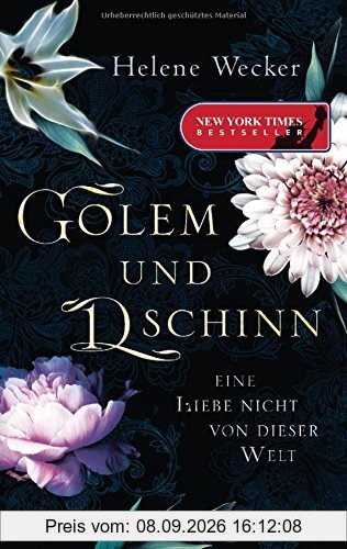 Golem und Dschinn - Eine Liebe nicht von dieser Welt: Roman