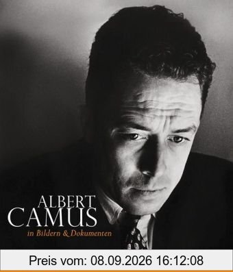 Albert Camus - Sein Leben in Bildern und Dokumenten: Unter Mitarbeit von Marcelle Mahasela
