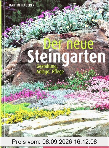 Der neue Steingarten: Mit 20 Gestaltungsvorschlägen