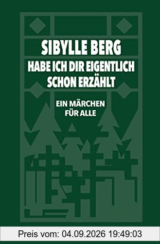 Habe ich dir eigentlich schon erzählt...: Ein Märchen für alle