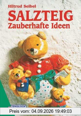 Salzteig. Zauberhafte Ideen