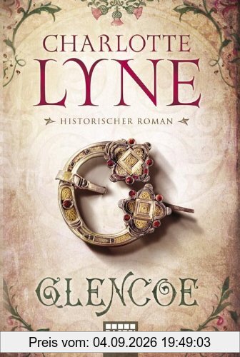 Glencoe: Historischer Roman