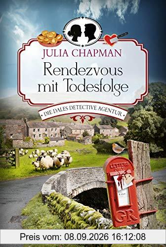 Rendezvous mit Todesfolge: Die Dales Detective Agentur (Dales Detective Agency, Band 1)