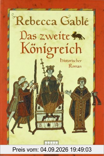 Das zweite Königreich: Historischer Roman