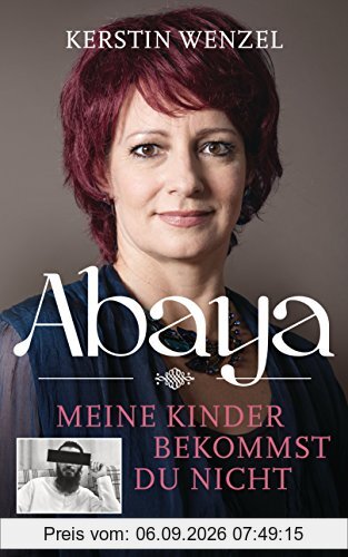 Abaya: Meine Kinder bekommst du nicht