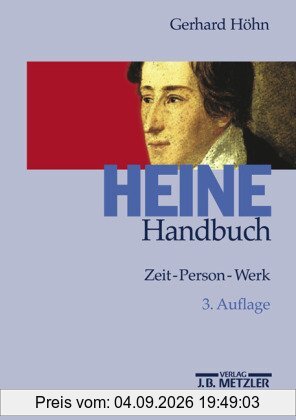 Heine-Handbuch: Zeit - Person - Werk