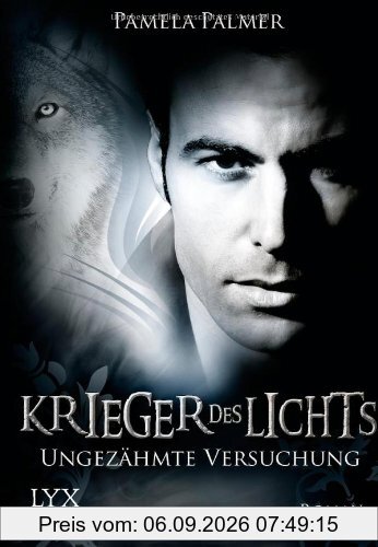 Krieger des Lichts: Ungezähmte Versuchung