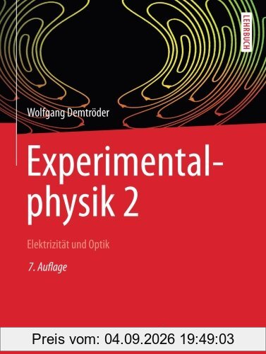 Experimentalphysik 2: Elektrizität und Optik (Springer-Lehrbuch)