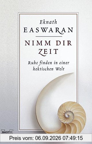 Nimm dir Zeit. Ruhe finden in einer hektischen Welt