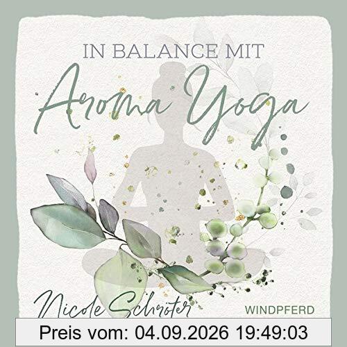 In Balance mit Aroma-Yoga