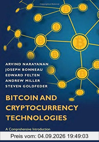 Bitcoin and Cryptocurrency Technologies: A Comprehensive Introduction
