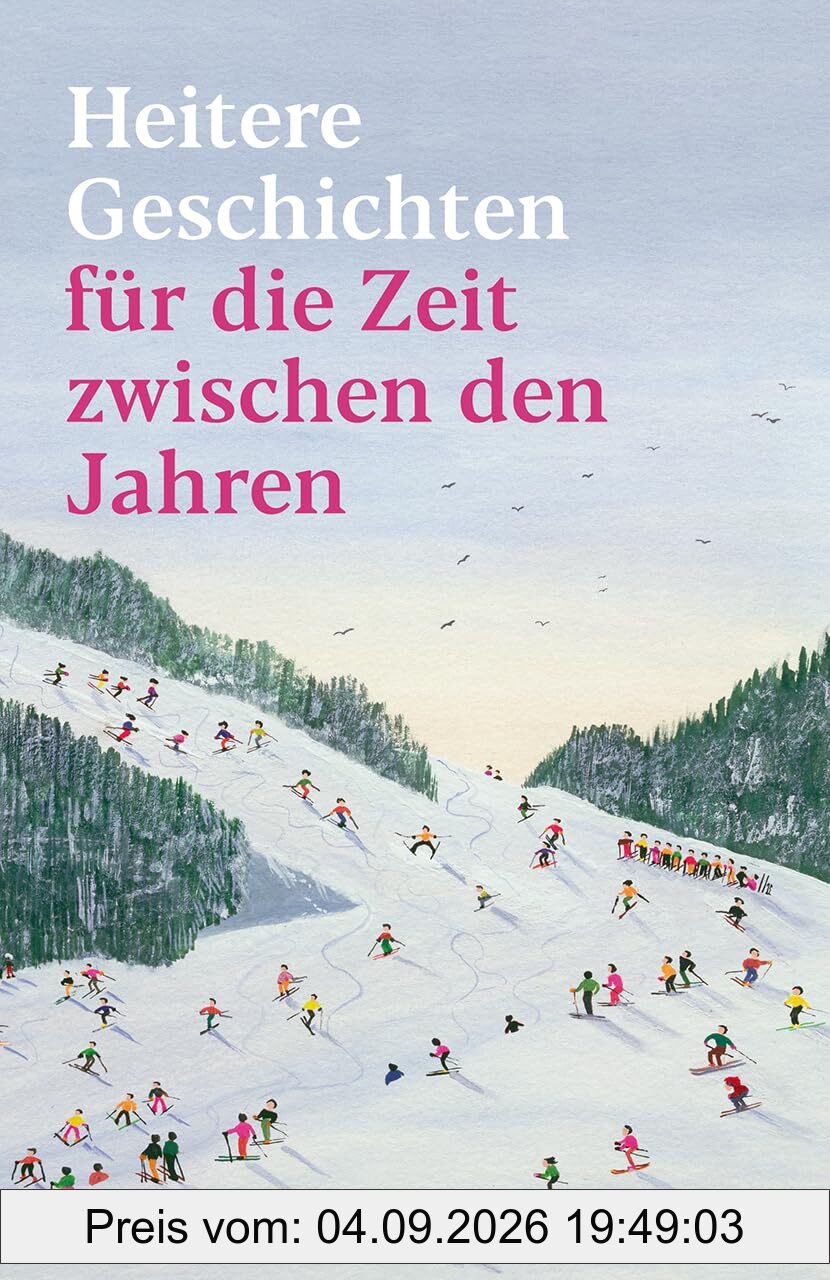 Heitere Geschichten für die Zeit zwischen den Jahren: Die perfekte Lektüre für das Jahresende und ein frohes neues Jahr (Reclams Universal-Bibliothek)