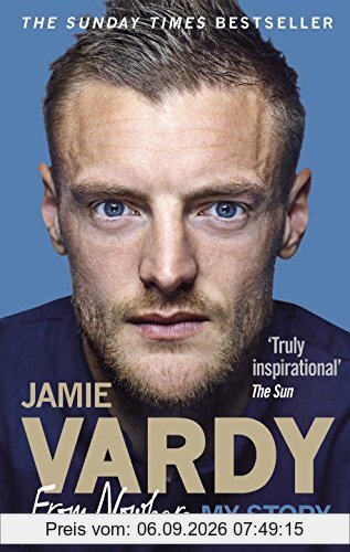 Jamie Vardy: From Nowhere, My Story