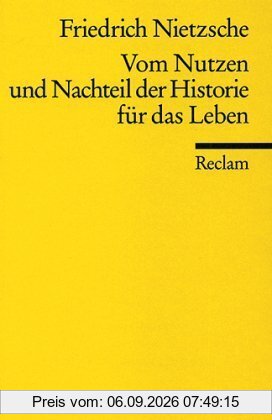 Vom Nutzen und Nachteil der Historie