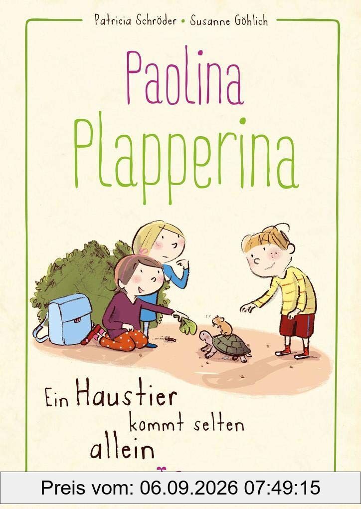 Paolina Plapperina - Ein Haustier kommt selten allein
