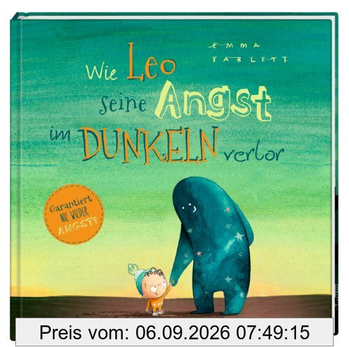 Wie Leo seine Angst im Dunkeln verlor: Garantiert nie wieder Angst!