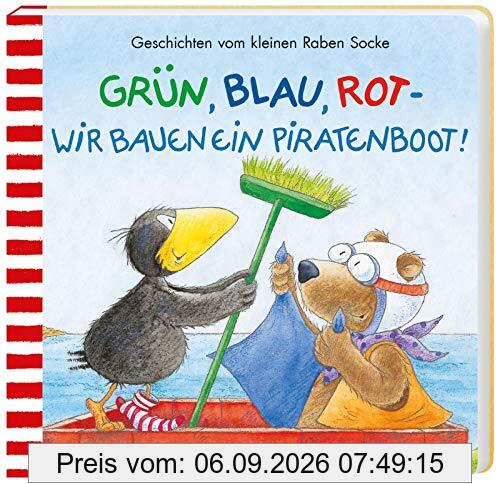 Grün, Blau, Rot – wir bauen ein Piratenboot! (Der kleine Rabe Socke)