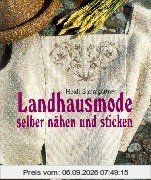 Landhausmode selber nähen und sticken