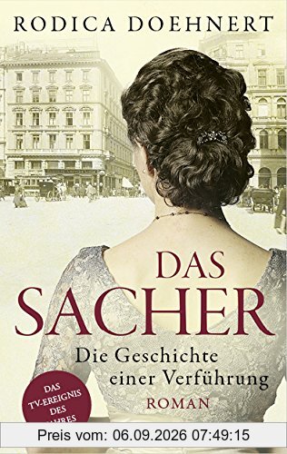 Das Sacher: Die Geschichte einer Verführung