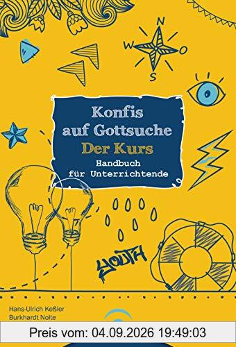 Konfis auf Gottsuche - der Kurs: Handbuch für Unterrichtende