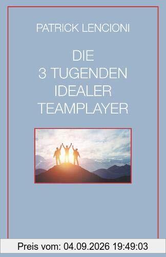 Die 3 Tugenden idealer Teamplayer
