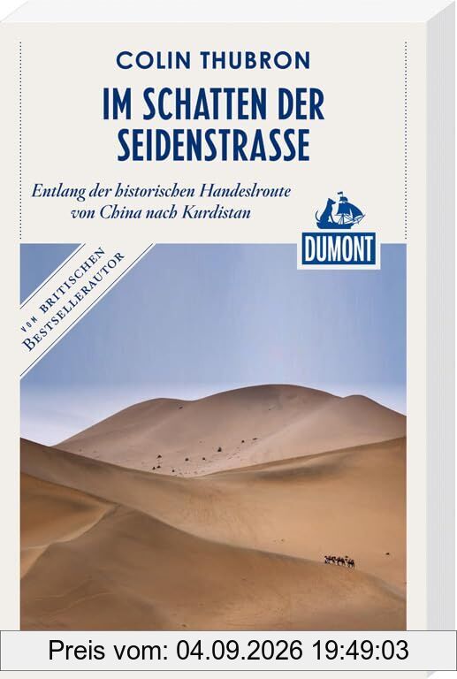 DuMont Reiseabenteuer Im Schatten der Seidenstraße