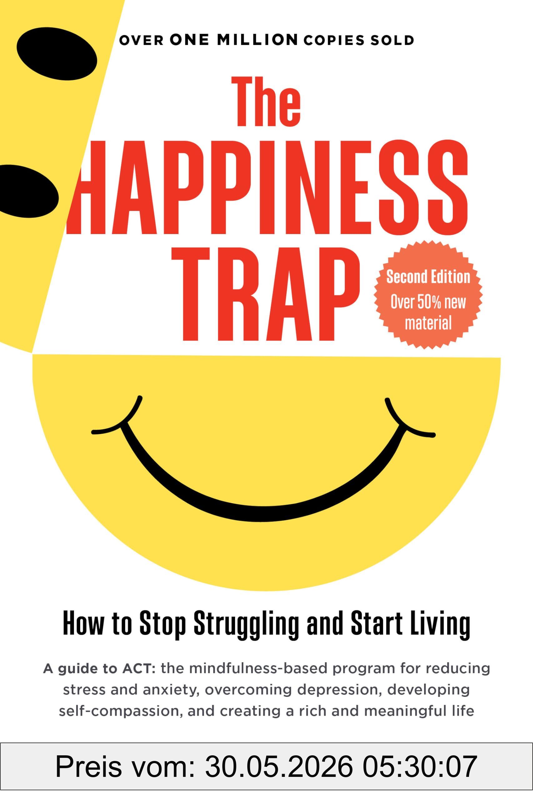 Russ Harris The Happiness Trap (Second Edition), How To Stop Struggling And Start Living