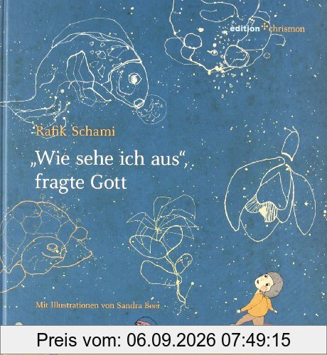 Wie sehe ich aus, fragte Gott