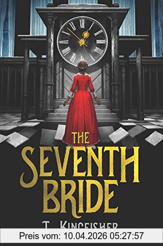 T. Kingfisher The Seventh Bride