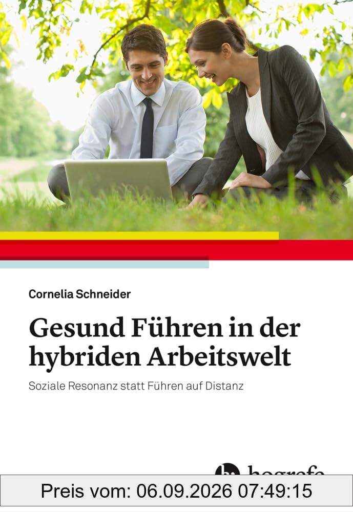 Gesund Führen in der hybriden Arbeitswelt: Soziale Resonanz statt Führen auf Distanz