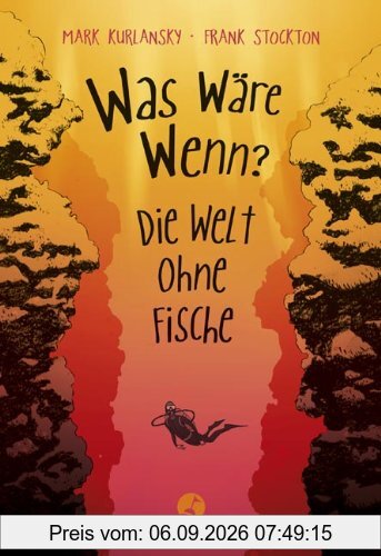 Was wäre wenn? - Die Welt ohne Fische