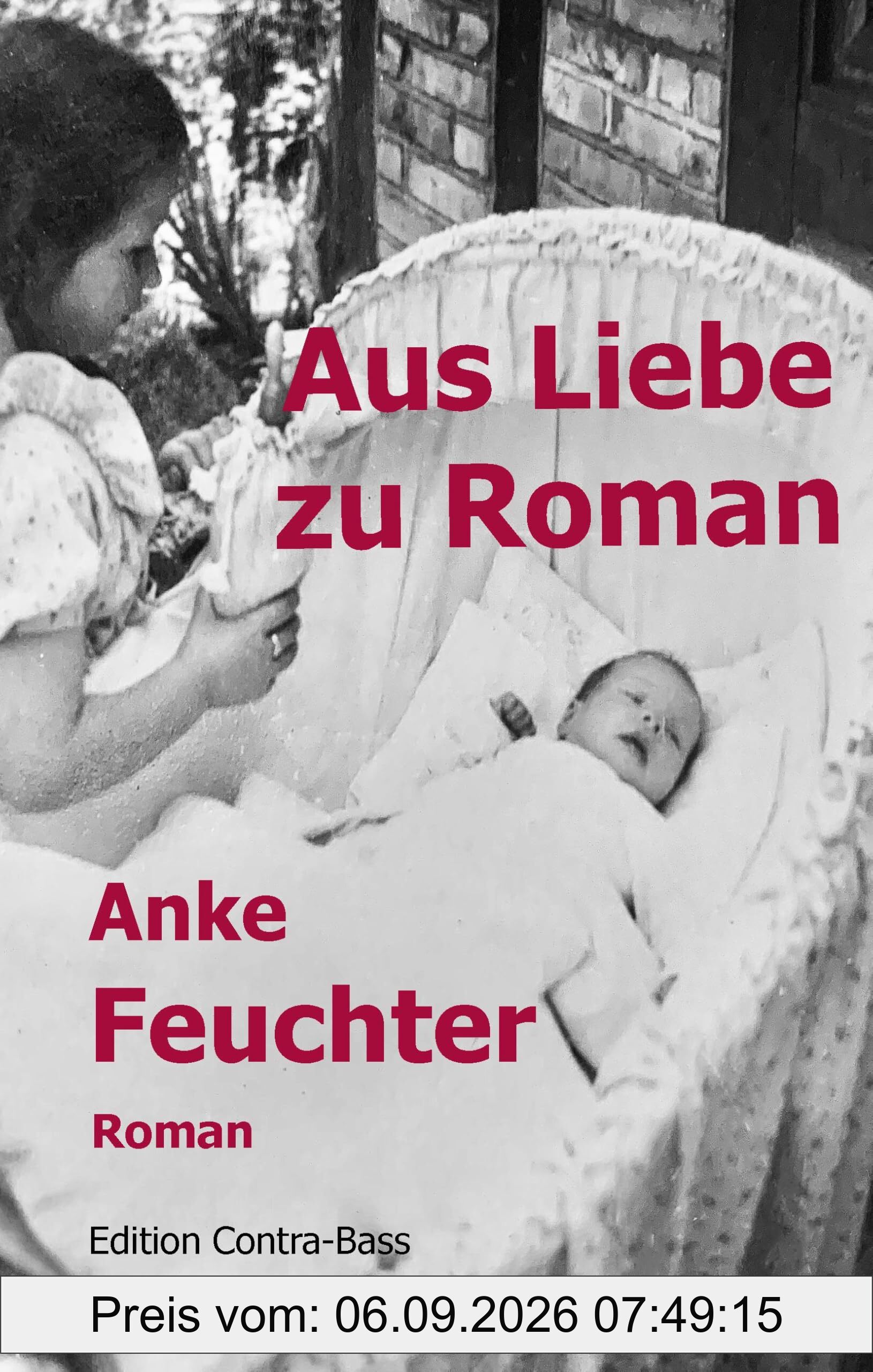 Aus Liebe zu Roman: Roman