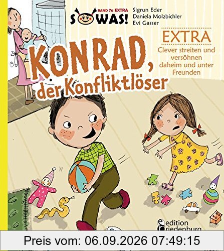 Konrad, der Konfliktlöser EXTRA - Clever streiten und versöhnen daheim und unter Freunden (SOWAS!)