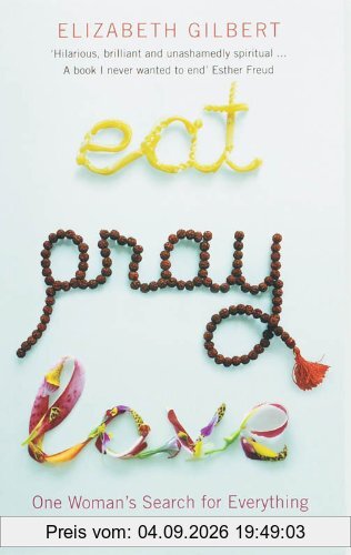 Eat, Pray, Love: One Woman's Search for Everything