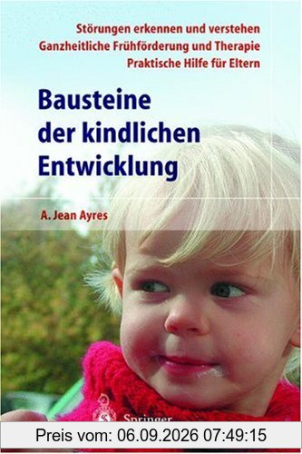 Bausteine der kindlichen Entwicklung: Die Bedeutung der Integration der Sinne für die Entwicklung des Kindes