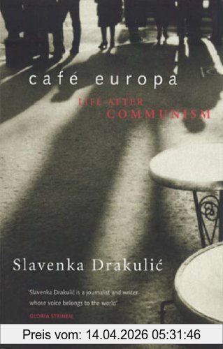 Slavenka Drakulic Cafe Europa