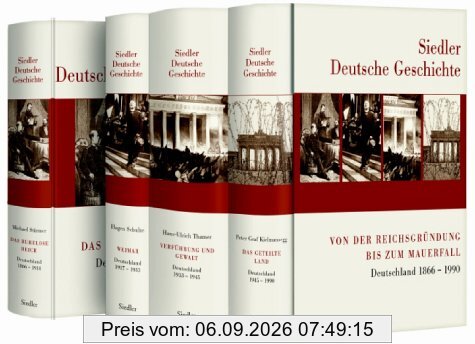 Siedler Deutsche Geschichte. Von der Reichsgründung bis zum Mauerfall