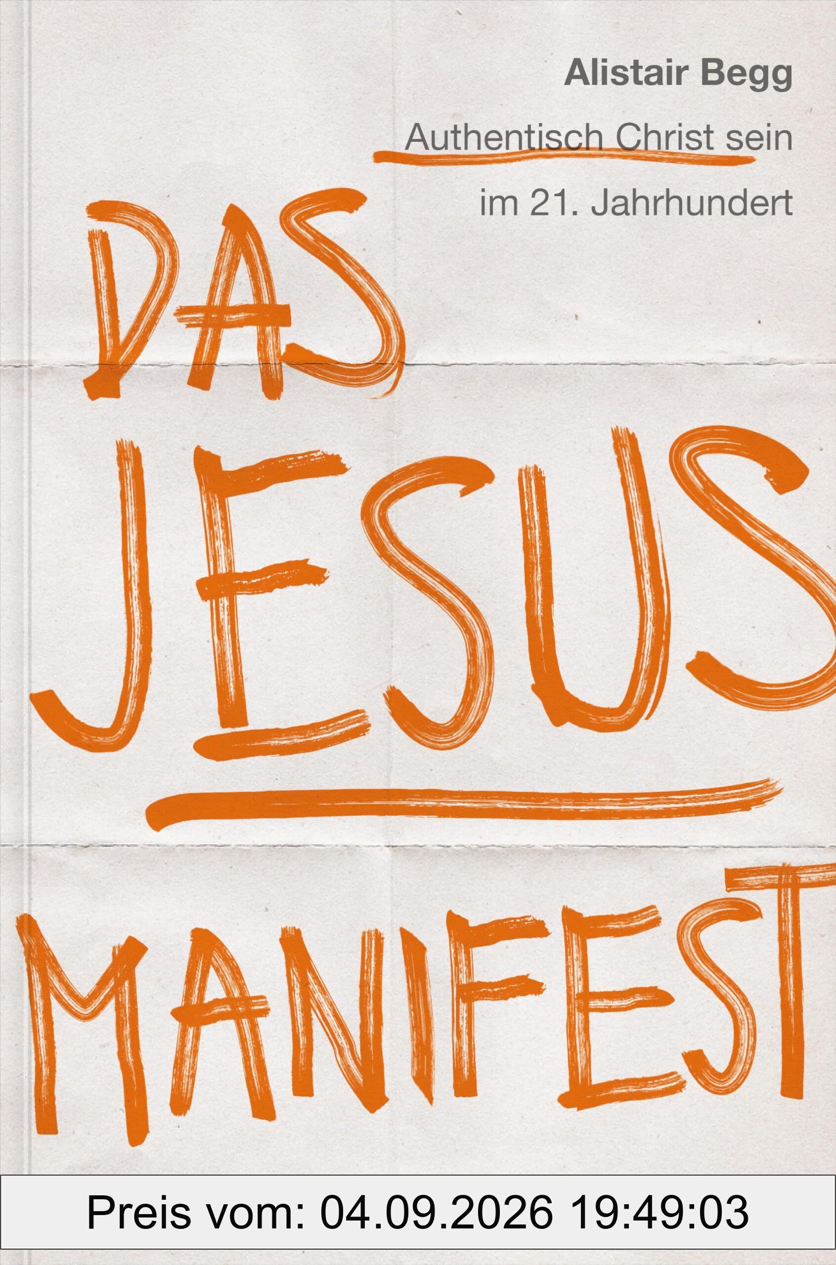 Das Jesus-Manifest: Authentisch Christ sein im 21. Jahrhundert