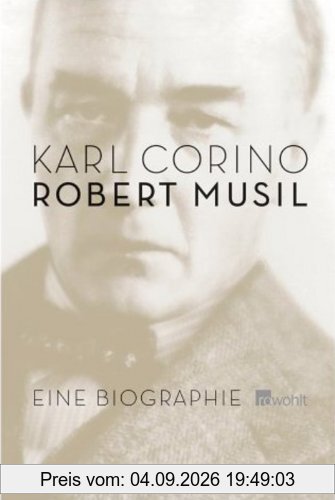 Robert Musil. Eine Biographie.
