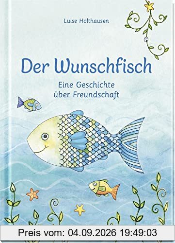 Der Wunschfisch: Eine Geschichte über Freundschaft