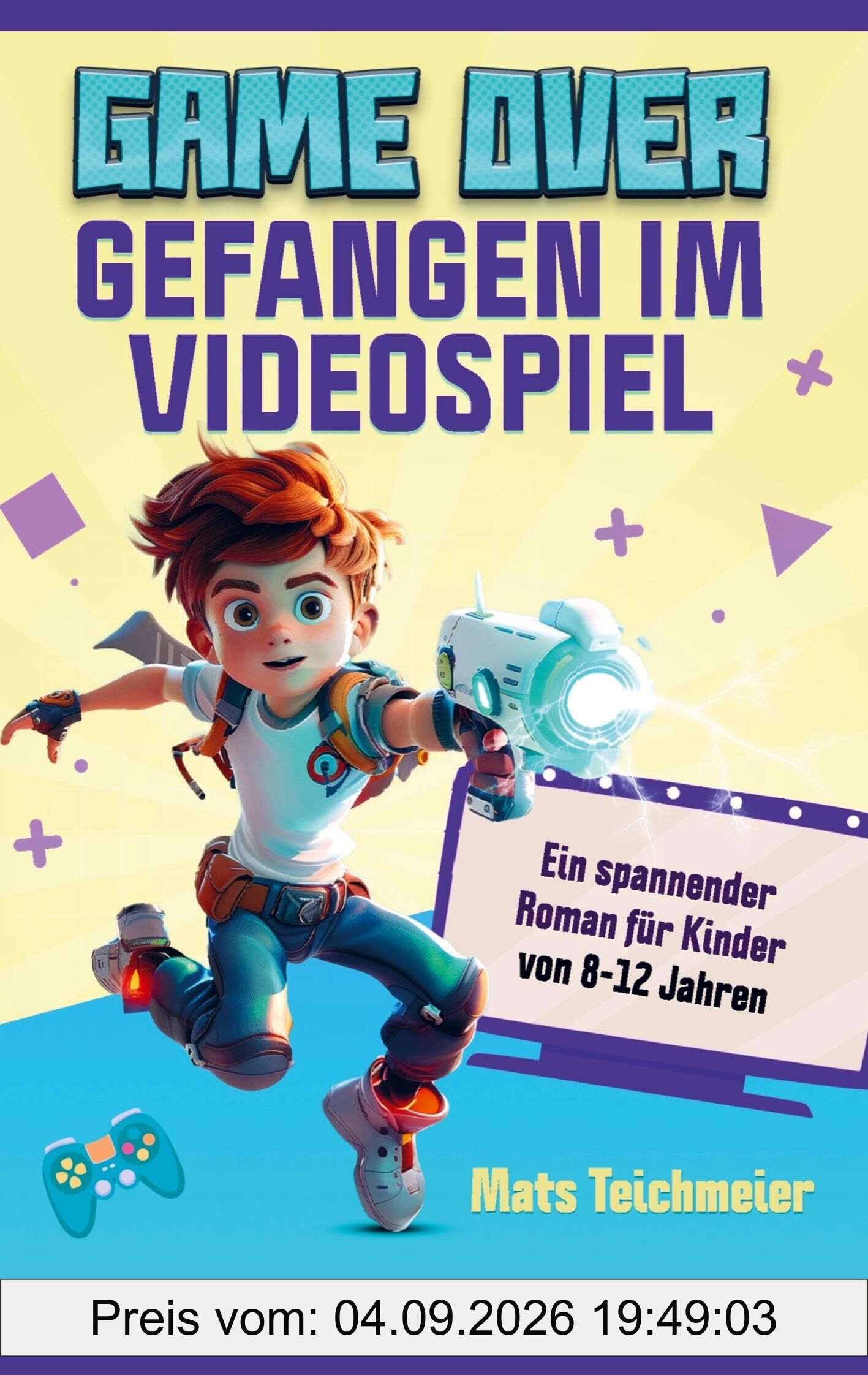 Game Over- Gefangen im Videospiel: Ein spannender Roman für Kinder von 8-12 Jahren