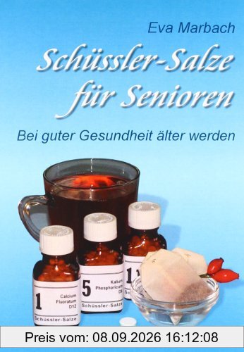 Schüssler-Salze für Senioren: Bei guter Gesundheit älter werden