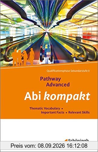 Pathway und Pathway Advanced: Pathway Advanced - Lese- und Arbeitsbuch Englisch für die Qualifikationsphase der gymnasialen Oberstufe - ... (zum Lernen und Nachschlagen für Schüler)