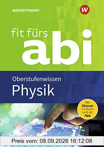 Fit fürs Abi: Physik Oberstufenwissen