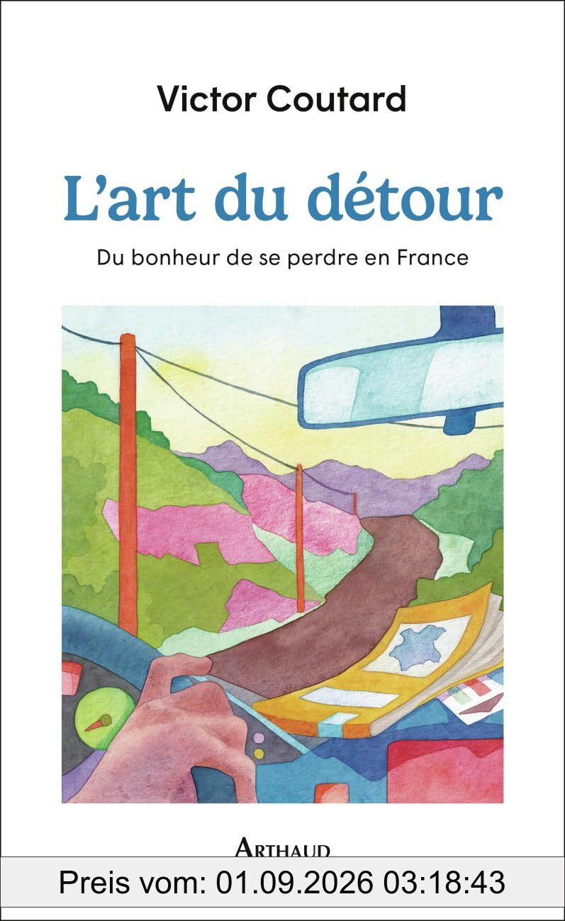 L'art du détour : du bonheur de se perdre en France