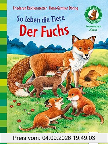 So leben die Tiere. Der Fuchs: Der Bücherbär. Sachwissen Natur. 1. Klasse: